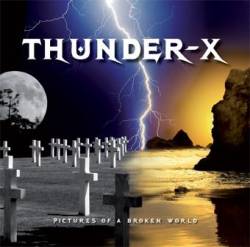Thunder-X : Pictures of a Broken World